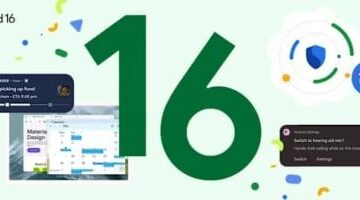 جوجل تصدر أندرويد 16 مع تحديثات الإشعارات المباشرة وميزات الكاميرا الجديدة